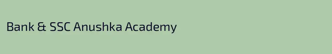 Bank & SSC Anushka Academy